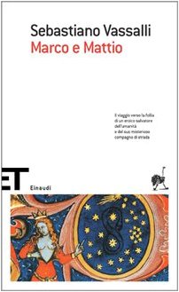 Marco e Mattio (Italian Edition) - Vassalli, Sebastiano
