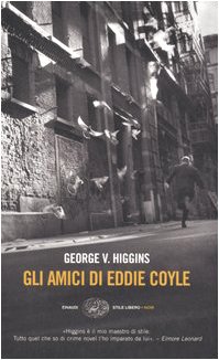 Gli amici di Eddie Coyle (9788806176167) by George V. Higgins