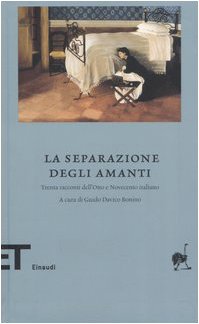 9788806178079: La separazione degli amanti. Trenta racconti dell'Otto e Novecento italiano (Einaudi tascabili. Biblioteca)