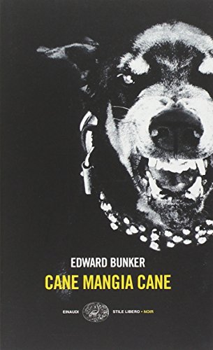 Imagen de archivo de Cane mangia cane Bunker, Edward and Turchetti, Emanuela a la venta por Librisline