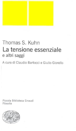 La tensione essenziale e altri saggi (9788806180140) by Kuhn, Thomas S.