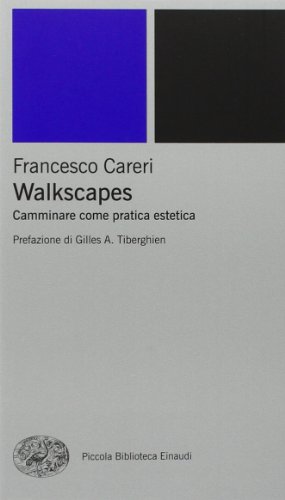 9788806180676: Walkscapes. Camminare come pratica estetica