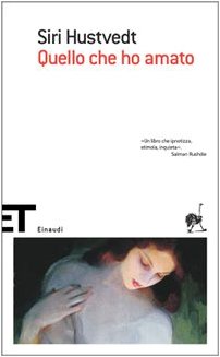 Quello che ho amato - Hustvedt, Siri