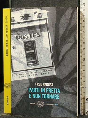 Parti In Fretta E Non Tornare (9788806182656) by Fred Vargas