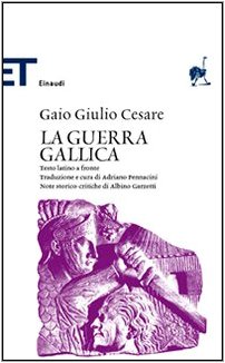 La guerra gallica. Testo latino a fronte - G. Giulio Cesare