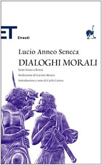 Dialoghi morali (Einaudi tascabili. Classici) - Seneca, Lucio Anneo