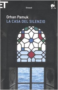 La casa del silenzio - Pamuk, Orhan