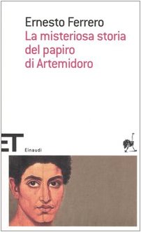 Beispielbild fr La misteriosa storia del papiro di Artemidoro zum Verkauf von Ammareal