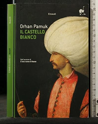 Il Castello Bianco (Super ET) (Italian Edition) (9788806183752) by Orhan Pamuk