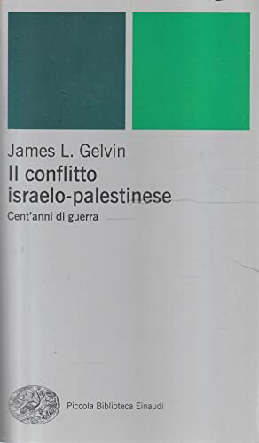 Beispielbild fr Il conflitto israelo-palestinese. Cent'anni di guerra zum Verkauf von AwesomeBooks