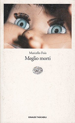 Meglio morti