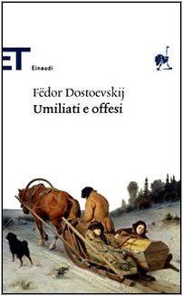 9788806184551: Umiliati e offesi (Einaudi tascabili. Classici)