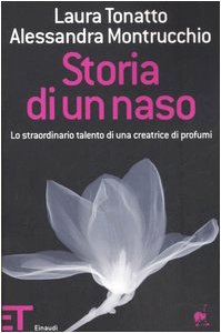 Beispielbild fr Montrucchio, A: Storia di un naso. Lo straordinario talento zum Verkauf von medimops