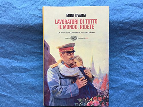 Beispielbild fr Lavoratori di tutto il mondo, ridete. La rivoluzione umoristica del comunismo zum Verkauf von medimops