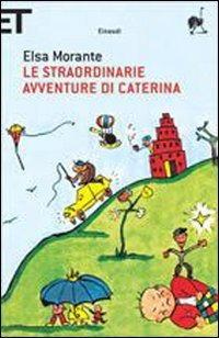 Straordinarie Avventure DI Caterina (9788806186326) by Elsa Morante