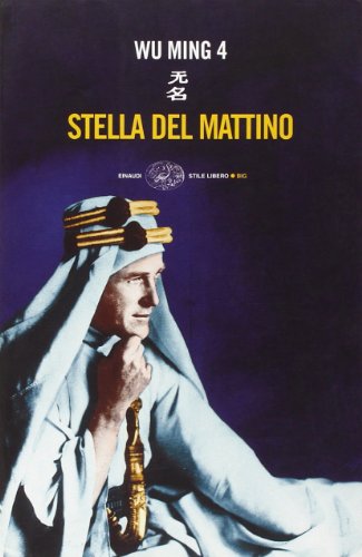 Stella Del Mattino (9788806186944) by Wu Ming 4.