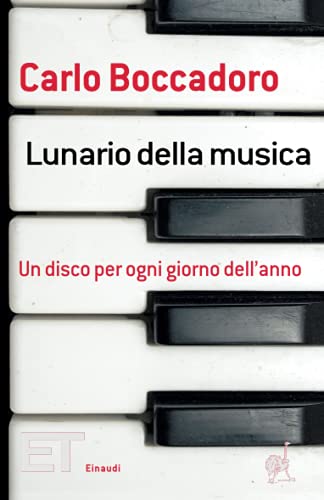 Beispielbild fr Lunario della musica: Un disco per ogni giorno dell`anno (ET Pop, Band 1484) zum Verkauf von Buchpark