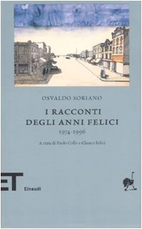 9788806190392: I racconti degli anni felici 1974-1996 (Einaudi tascabili. Biblioteca)