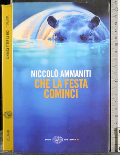 Che la festa Cominci - Niccolo Ammaniti