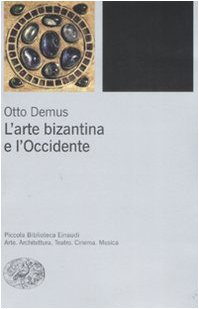 L'arte bizantina e l'Occidente (9788806191153) by Otto Demus