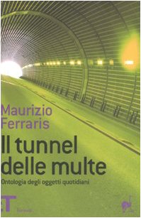 9788806191344: Il tunnel delle multe. Ontologia degli oggetti quotidiani (Einaudi tascabili. Pop)