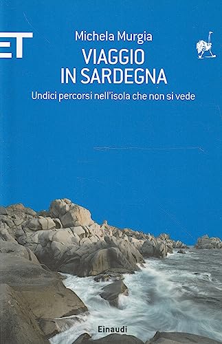 Stock image for Viaggio in Sardegna: Undici percorsi nell'isola che non si vede for sale by medimops