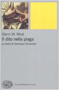 Il dito nella piaga. Le storie di Tommaso l'incredulo (9788806193737) by Unknown Author