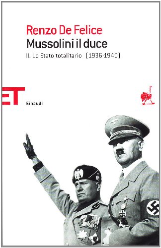 9788806195687: Mussolini il duce. Lo stato totalitario (1936-1940) (Vol. 2) (Einaudi tascabili. Saggi)