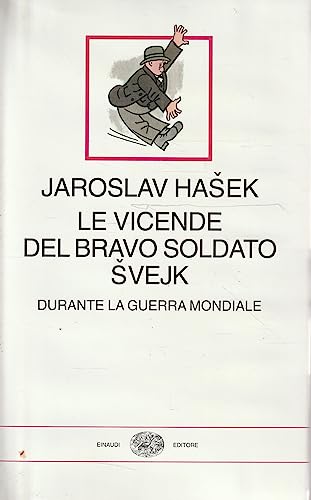 9788806196219: Le vicende del bravo soldato Svejk durante la guerra mondiale (I millenni)