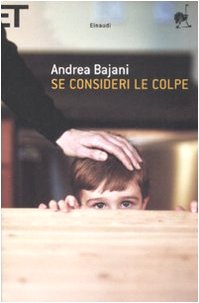 Se consideri le colpe - Bajani, Andrea