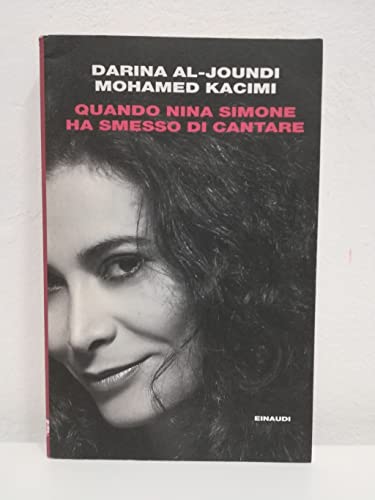 Quando Nina Simone ha smesso di cantare - Al-Joundi, Darina; Kacimi, Mohamed