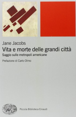 Vita e morte delle grandi cittÃ . Saggio sulle metropoli americane (9788806197247) by Jacobs, Jane