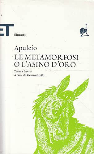 Imagen de archivo de Le metamorfosi o L'asino d'oro. Testo latino a fronte a la venta por Libreria IV Fontane S.a.S