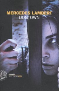 9788806198275: Dogtown (Einaudi. Stile libero. Noir)