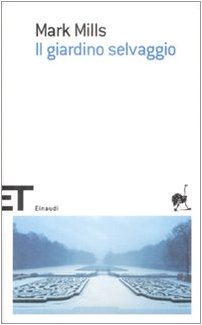 9788806198749: Il giardino selvaggio (Einaudi tascabili. Scrittori)