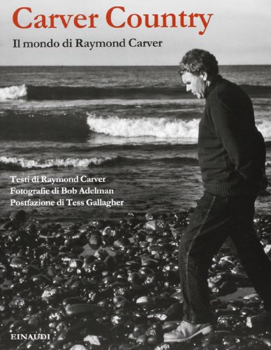 9788806198862: Carver country. Il mondo di Raymond Carver. Ediz. illustrata