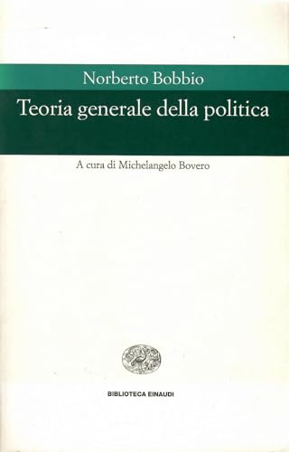 9788806199852: Teoria generale della politica (Piccola biblioteca Einaudi. Nuova serie)