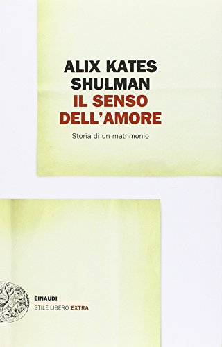 9788806200046: Il senso dell'amore. Storia di un matrimonio