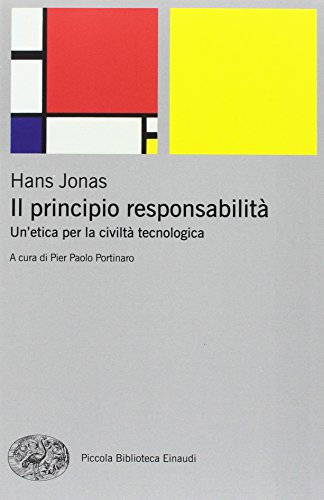 Il principio responsabilitÃ . Un'etica per la civiltÃ: tecnologica (9788806201050) by Jonas, Hans