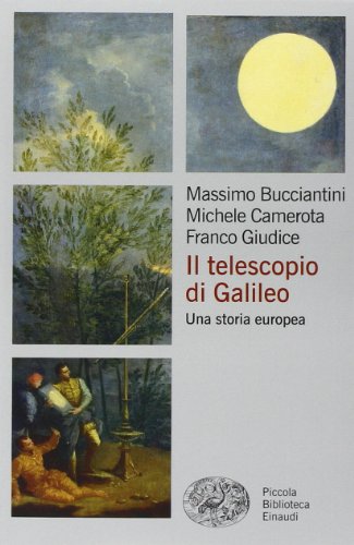 Beispielbild fr Il telescopio di Galileo. Una storia europea zum Verkauf von Brook Bookstore