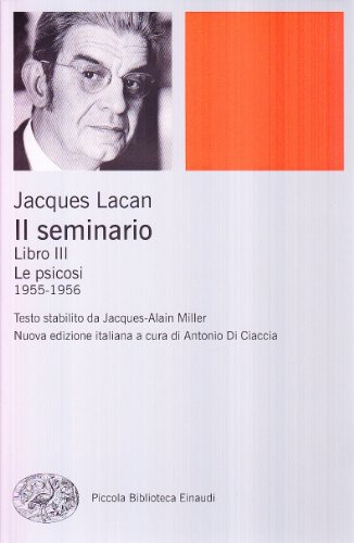 9788806201906: Il seminario. Libro III. Le psicosi (1955-1956)