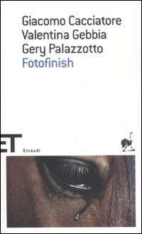 9788806202019: Fotofinish (Einaudi tascabili. Scrittori)