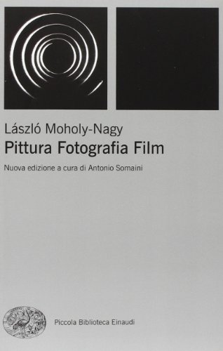 Pittura, fotografia, film (9788806202224) by LÃ¡szlÃ³ Moholy-Nagy