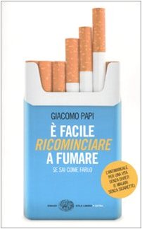 9788806202576:  facile ricominciare a fumare. Se sai come farlo (Einaudi. Stile libero extra)