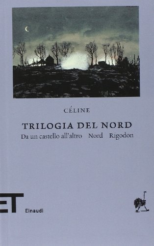 9788806202958: Trilogia del Nord: Da un castello all'altro-Nord-Rigodon (Einaudi tascabili. Biblioteca)