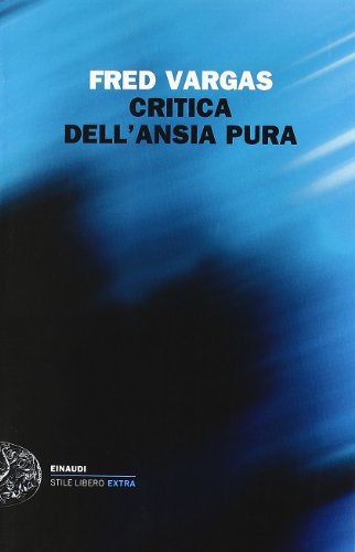 9788806203290: Critica dell'ansia pura (Einaudi. Stile libero extra)