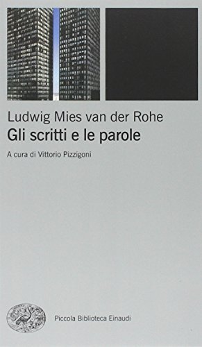 Gli scritti e le parole (9788806203603) by Mies Van Der Rohe, Ludwig