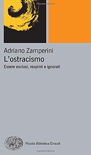 9788806203719: L'ostracismo: Essere esclusi, respinti e ignorati (Pbe Nuova serie)