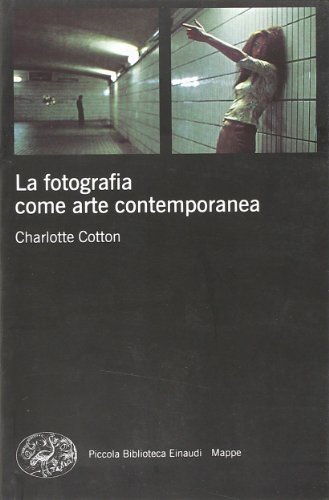 9788806203726: La fotografia come arte contemporanea. Ediz. illustrata