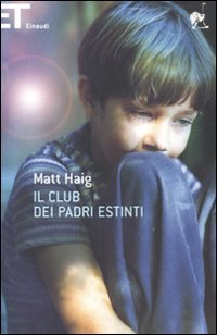 Club Dei Padri Estinti (9788806203771) by Matt Haig